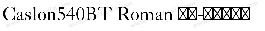 Caslon540BT Roman 常规字体转换